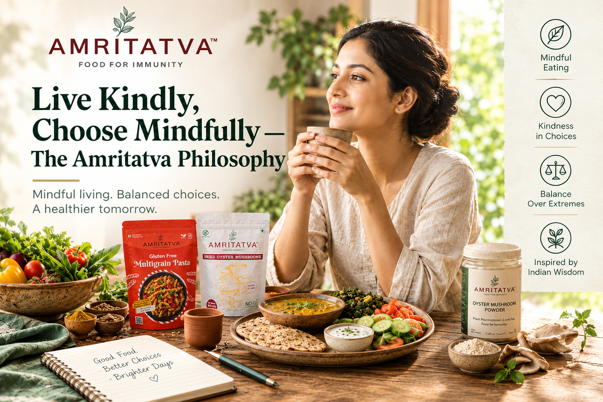 Live Kindly, Choose Mindfully — The Amritatva Philosophy