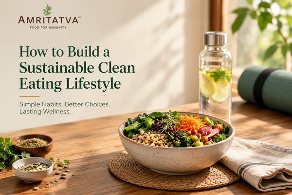 How to Build a Sustainable Clean Eating Lifestyle