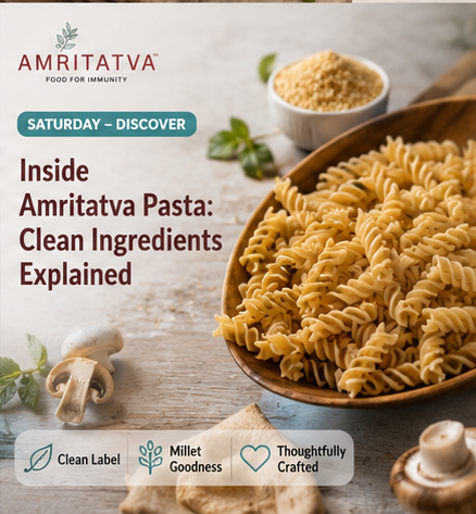 Inside Amritatva Pasta: Clean Ingredients Explained