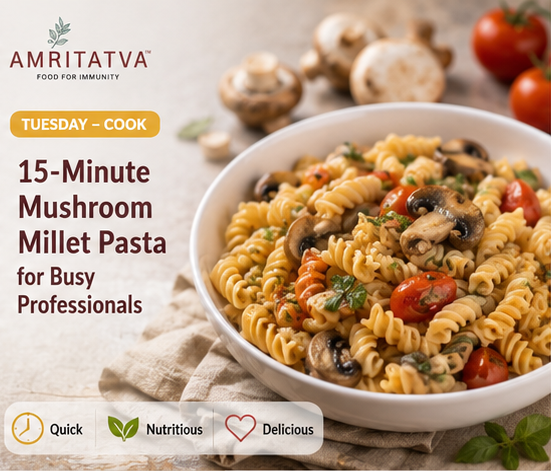 15-minute mushroom millet pasta for busy professionals — no maida, no MSG, weeknight clean meal